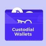 Custodial Wallets