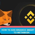 How to add Binance Smart Chain to Metamask