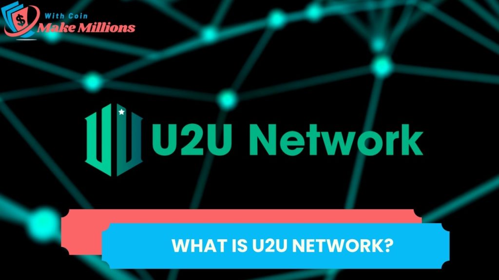 What is U2U Network?