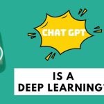 Is ChatGPT Deep Learning