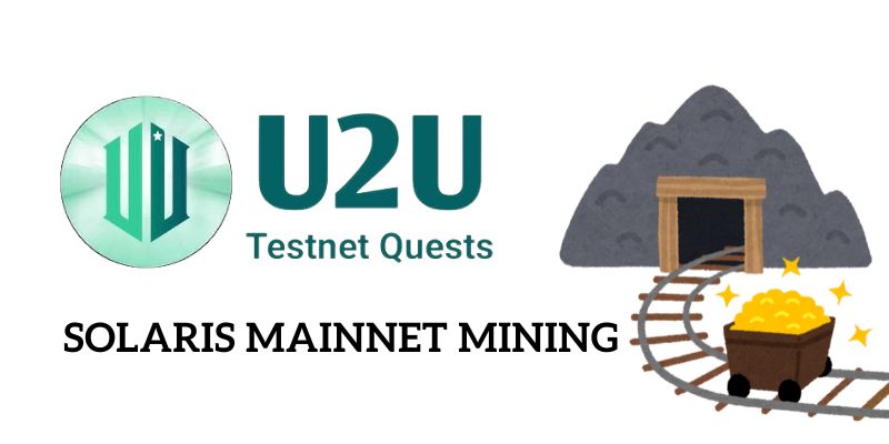 U2U Solaris Mainnet Mining