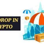 What is Airdrop in the Crypto World