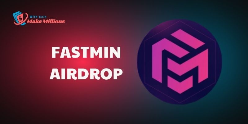 Fastmin Airdrop